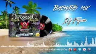 Bachatas Mix  Dj Faguer Tropical Urban Mix 