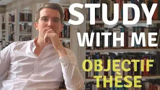 Study with me - Objectif th&egrave;se