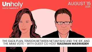The Gaza Plan, tension between Netanyahu and the IDF, and the Arab vote