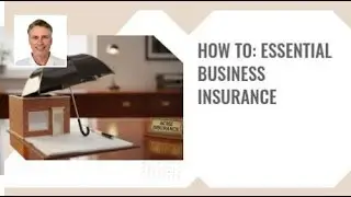 How To: Essential Business Insurance
