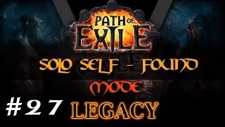 Path of Exile - Solo Self - Found Mode odcinek 27 PL