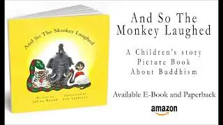AND SO THE MONKEY LAUGHED a Children's Story Book About Buddhism