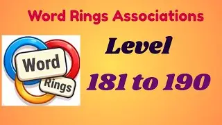 Word Rings &ndash; Associations | Level [181 to 190 ] Answers | Smart Word Puzzle Challenge