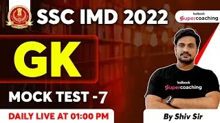 SSC IMD General Awareness Classes 2022 | GK Mock Test -7 for SSC IMD Scientific Assistant | Shiv Sir