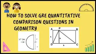 Geometry questions on quantitative  comparison| GRE Quant problems| GRE, SAT, CAT, GMAT, High School
