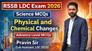 LDC Science Classes | Chemical & Physical Changes |CLASS - 3|  PYQ | By Pravin Sir