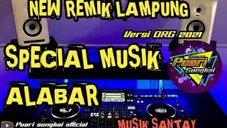 🔴 SET ORG 2020 REMIX LAMPUNG NEWALTA ALABAR