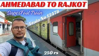 Ahmedabad To Rajkot Superfast Train (12478) | Train   Coach, Cost, Timing | Itni Tez Socha nahi tha😱