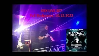 KBK Live @ Trance Friends vol. 22 Bydgoszcz, Poland 10-12-2022