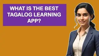 Какое приложение для изучения тагальского языка самое лучшее?