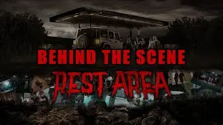 OFFICIAL BEHIND THE SCENE - REST AREA