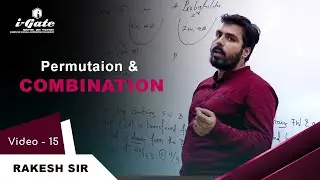 Aptitude Lecture 15 | Permutation and Combination | GATE-PSUs-NET | CSE-IT | i-Gate Bhilai