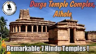 Durga Temple Complex,Aihole | Remarkable 7 Hindu Temples