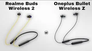 Realme Buds wireless 2 Vs Oneplus bullet Wireless Z best comparison best price comparison