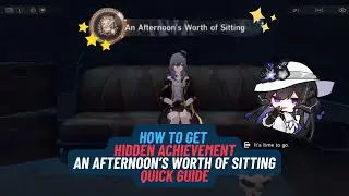 An Afternoon&rsquo;s Worth of Sitting - Hidden Achievement - Quick Guide | Honkai Star Rail