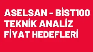 ASELSAN - BİST100 Aselsan Y&uuml;kselişi Devam Edecek mi ? #asels