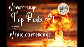 Pro Revenge Top Posts No. 1 featuring Nuclear Revenge - r/prorevenge - Ear Horn