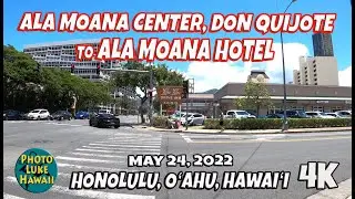 Ala Moana Center Don Quijote to Ala Moana Hotel May 24, 2022 Keeaumoku St Kapiolani Blvd Oahu Hawaii