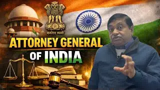 Attorney General of India for UPSC, SSC & PCS | Powers, Functions & Article 76 | Indian Polity