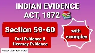 Section 59-60 of Indian Evidence Act,1872 | Oral Evidence Hearsay | for all law and Judiciary exams