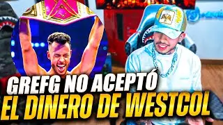 GREFG NO ACEPT&Oacute; el DINERO de WESTCOL POR LA PELEA