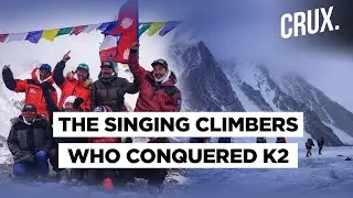 How A Team Of Nepali Mountaineers Made History By Scaling K2 In Winter | CRUX