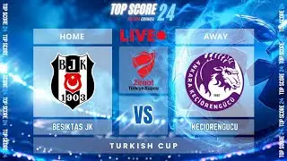 Besiktas JK vs Keciorengucu |🔴Live | TOP SCORE 24⚽