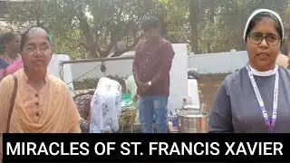 WATCH MIRACLES OF ST FRANCIS XAVIER AT OLD GOA