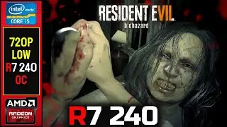 R7 240 | Resident Evil 7 biohazard | 720P | Low