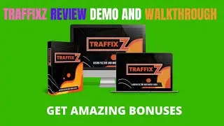TRAFFIXZ REVIEW DEMO AND WALKTHROUGH PLUS BONUES'S
