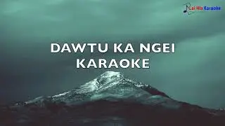 Rachel Hniang - Dawtu Ka Ngei Karaoke || Lai Hla Karaoke