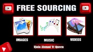 Copyright-free sources of Images, Music and Videos for CONTENT Creation by Ujala Ahmad Yt Queen
