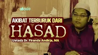 HATI-HATILAH KALIAN TERHADAP HASAD - Ustadz Dr. Firanda Andirja, MA