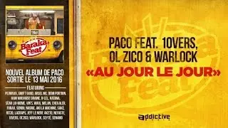 Paco Ft. 10vers - Ol'zico - Warlock - Au jour le jour