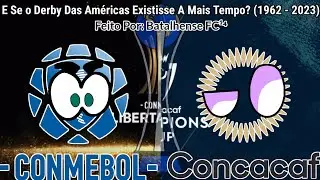 E Se o Derby Das Américas Existisse A Mais Tempo? (1962 - 2023)