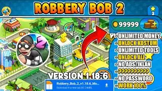 NEW UPDATE!! ROBBERY BOB 2 MOD APK V1.18.6 UNLIMITED MONEY 