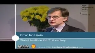 Prof W. Ian Lipkin, Columbia University - Global health in the 21st Century