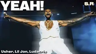 Usher - Yeah! (Lyrics) ft. Lil Jon, Ludacris