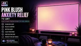 Pink Blush Anxiety Relief TV Art  | Silent Framed dynamic Painting Screen for Home Decor & Ambience