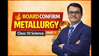Metallurgy Part 1 | Class 10 Science 1 | SSC Board | Extraction of Metals