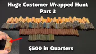 Huge Customer Wrapped Coin Roll Hunt - Part 3 - Searching $500 in Quarters for rare coins