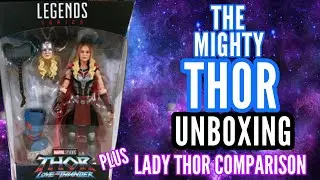 MARVEL LEGENDS MIGHTY THOR Action Figure Love & Thunder UNBOXING Review HASBRO LADY THOR COMPARISON