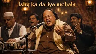 Ishq Ka Dariya Mohalla | Soulful Qawwali | Dil Ko Chu Jane Wali Mehfil