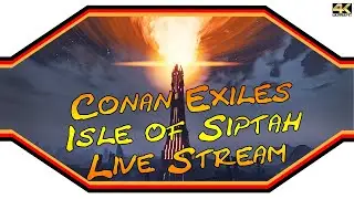 Conan Exiles: Isle of Siptah★ 010 ★ Thrall leveln ★ Live Stream [4k]