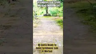 Ready Farmhouse seal in Murbad Village| Develop Farmhouse sale in Murbad