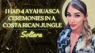 I had 4 Ayahuasca Ceremonies in Costa Rica at Soltara