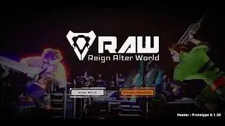 Reign Alter World [RAW] : Hunter Prototype Game Play Preview