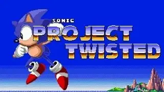 Sonic Project Twisted - Walkthrough
