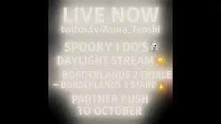 Borderlands 2 Finale &rarr; Borderlands 3 Kickoff | Daylight Stream | Spooky I Do&rsquo;s 👻💍