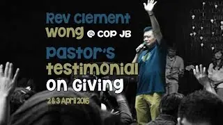 Rev.  Clement Wong's Testimonial On Giving
